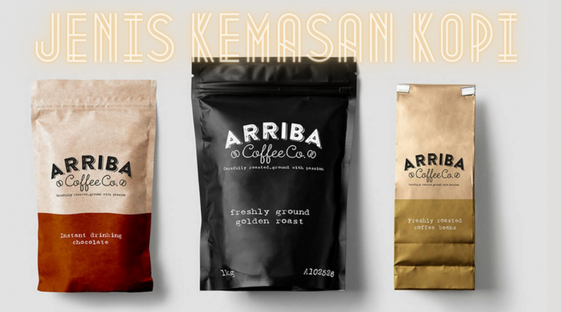 Jenis Kemasan Kopi