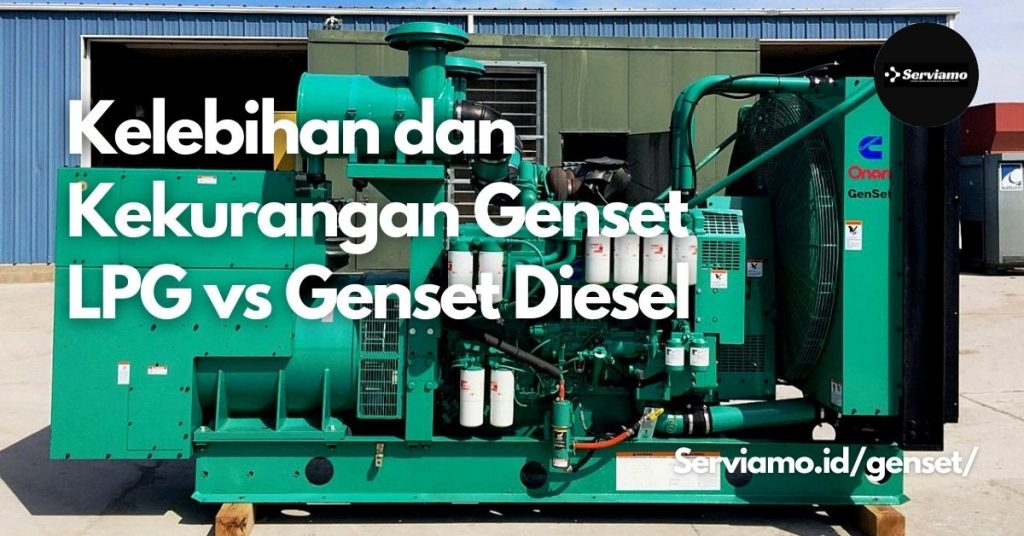 Kelebihan dan Kekurangan Genset LPG vs Genset Diesel