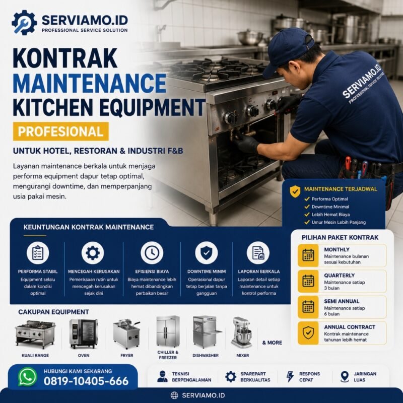 Kontrak Maintenance Kitchen Equipment Profesional untuk Hotel, Restoran & Industri F&B